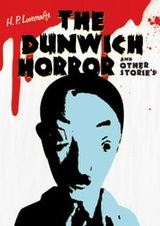 H. P. Lovecraft's The Dunwich Horror and Other Stories