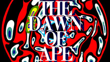 The Dawn of Ape