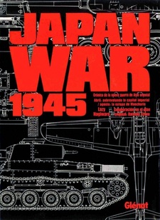Японская война тысяча девятьсот сорок пятого года: Новая хроника Великой войны в Восточной Азии